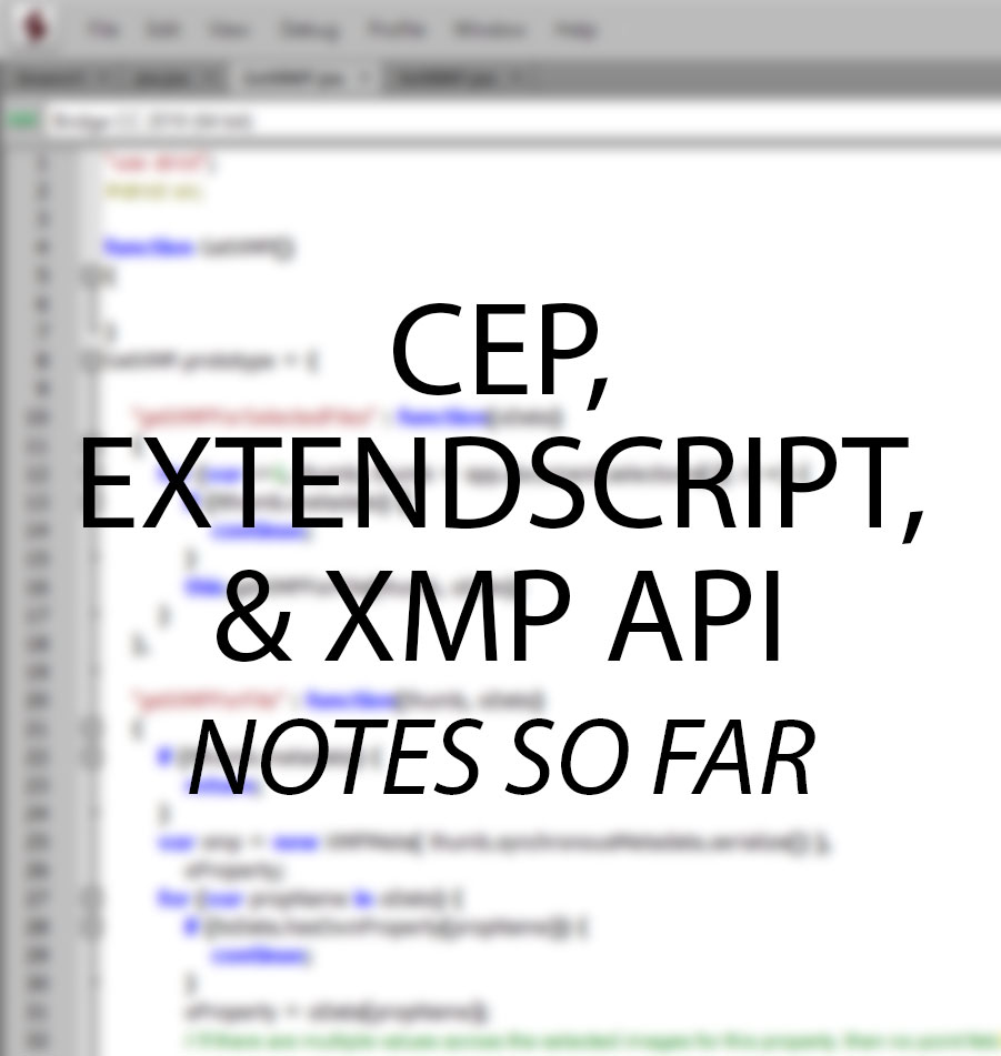 CEP, Extendscript, and XMP API - notes so far